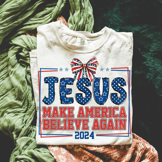 Jesus, Make America Believe Again